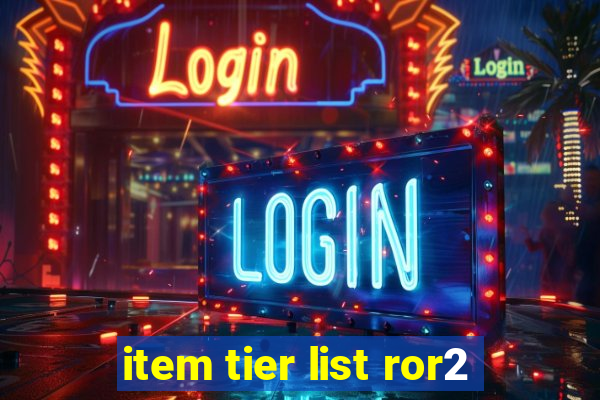 item tier list ror2